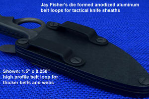 Jay Fisher's tactical knife sheath accessories: high profile belt loop