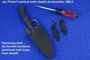 Jay Fisher's tactical knife sheath accessories: UBLX assembly