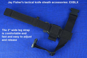Tactical knife sheath belt loop leg wear, 2" thigh strap