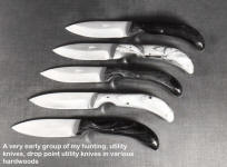 These early knives of mine, simple drop point knives, are utilitarian, clean, and light weight serviceable utility tools