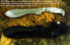 The Magnum Skinner is a heavy, large knife blending khukri style with deep belly hollow grinds
